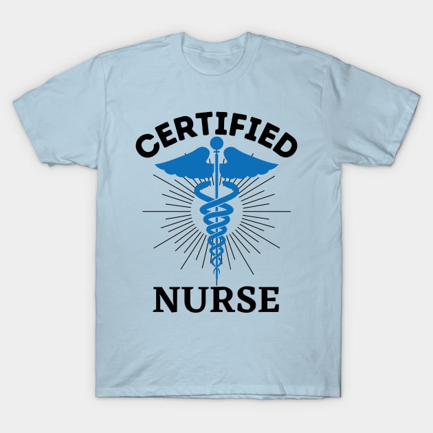 Certified Nurses Day T-Shirt by UltraPod